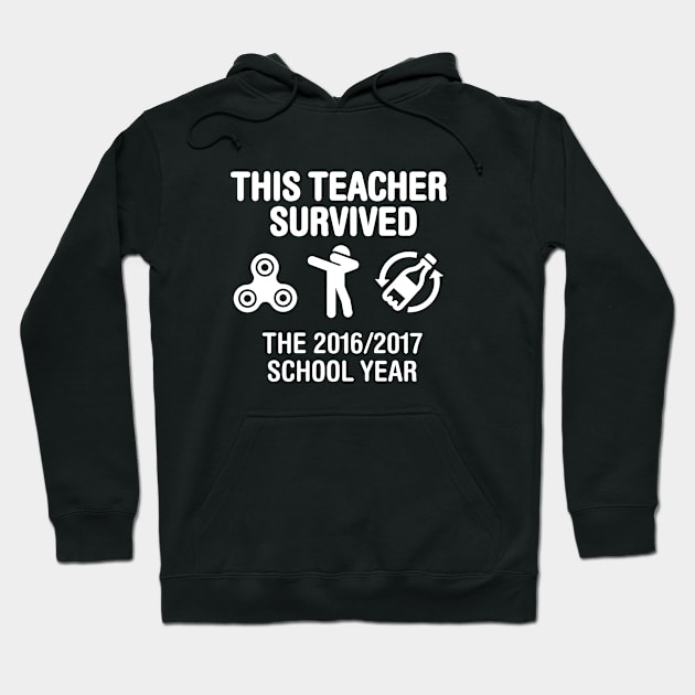 This teacher survived school year 2016 - 2017 (White) Hoodie by LaundryFactory